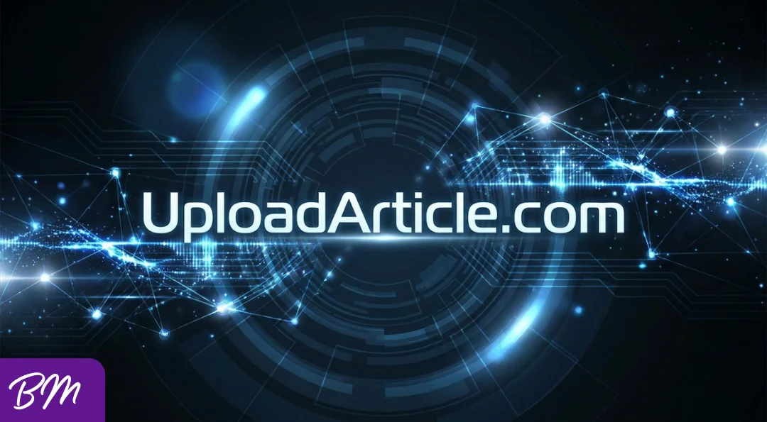 UploadArticle.com: What It Is, How It Works, and What Writers Should Know