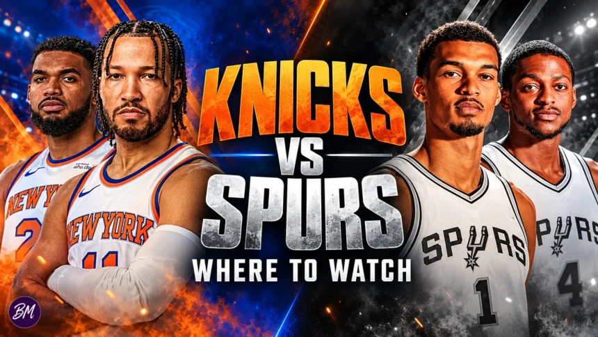 knicks vs spurs where to watch
