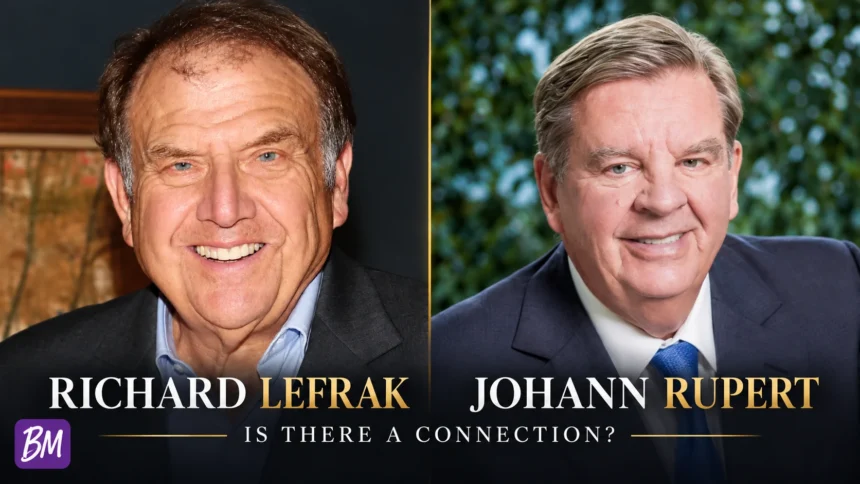 richard lefrak and johann rupert